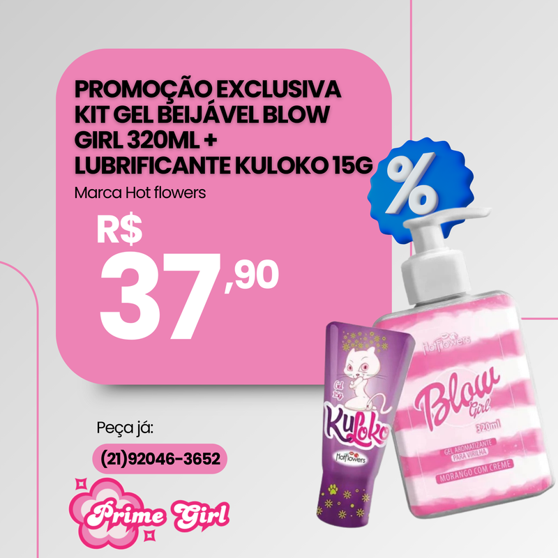 Promoção exclusiva Kit Gel Beijável Blow Girl 320ml + Lubrificante Kuloko 15g